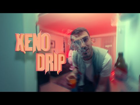 XENO - DRIP (Official Video)