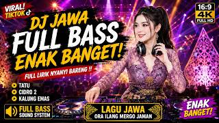 Download lagu DJ JAWA FULL BASS ENAK BANGET 🔥 | Tatu, Cidro 2, Kalung Emas | Full Lirik Nyanyi Bareng mp3
