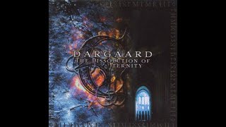 DARGAARD - The Dissolution Of Eternity 2001 full album