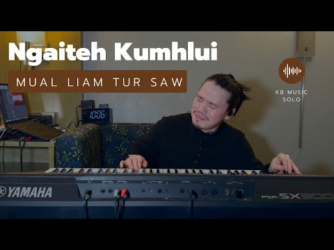 Ngaiteh kumhlui mual liam tur saw (Keyboard Solo)