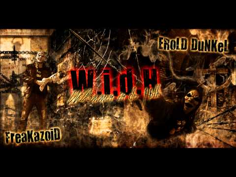 FreaKaZoiD & ERoLD DuNKeL - W.i.d.H