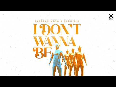 Gustavo Mota, Dubdisko - I Don't Wanna Be [Official Music Video]