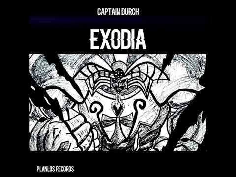 Captain Durch - Exodia (Original Mix) FREE DOWNLOAD