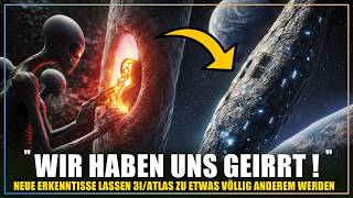 3I/Atlas: Wir haben uns alle geirrt !