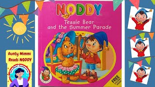 NODDY, Aunty Mimmi Reads Tessie Bear And The Summer Parade, Children's Book Reading, British Accent! gameplay video by npaul33, 7:16 duration