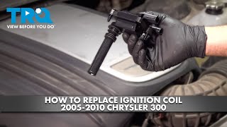 How to Replace Ignition Coil  2005-2010 Chrysler 300