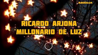 Millonario de luz - Ricardo Arjona - Lyrics /Letra