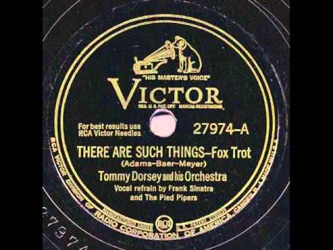 Tommy Dorsey Orch. There Are Such Things (Victor 27974, 1942)