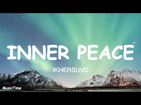 Ikhersuvd || Inner Peace (Lyrics) (Song by Mekh ZakhQ)