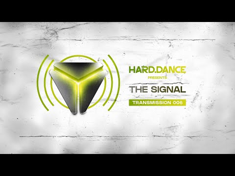 HARDSTYLE & HARDCORE MIX - THE SIGNAL 006 📡