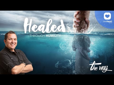 Healed through Humility