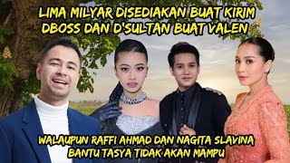 Download lagu LIMA MILYAR BUAT KIRIM D'BOSS DAN DSULTAN BUAT VALEN WALAUPUN RAFFI AHMAD BANTU TASYA TAKAN MAMPU  mp3