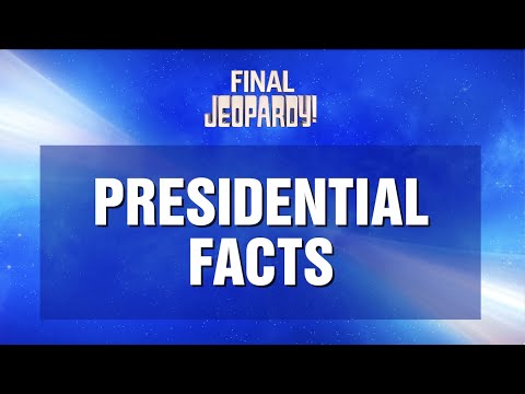 Presidential Facts | Final Jeopardy! | JEOPARDY!