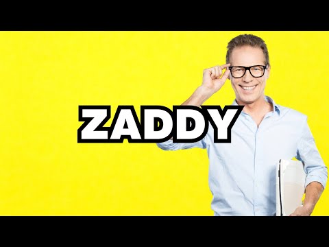 Zaddy - meaning | What does "Zaddy" mean? Slang definition