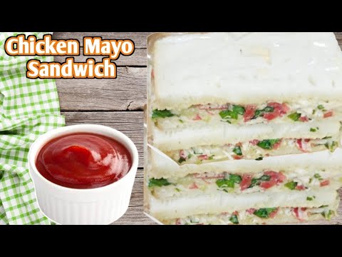 Bakery Style Chicken Mayo Sandwich Recipe || Easy Cold Sandwich At || Home  Breakfast Sandwich