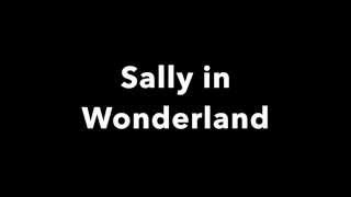Sally in Wonderland