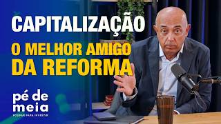 A Capitalização é o Melhor Amigo da Reforma | Pé de Meia