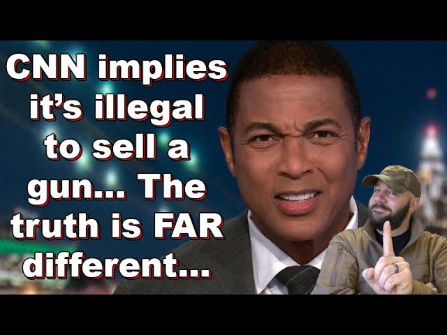CNN attempts to frame that selling a gun is a crime... but the truth is far different...