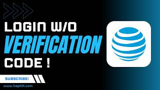 How to Login to AT&T Without Verification Code