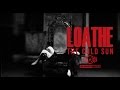 Loathe - It's Yours (OFFICIAL MUSIC VIDEO)