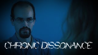 Chronic Dissonance - Short Film