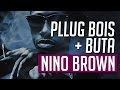 Pllug Bois & Buta - Nino Brown