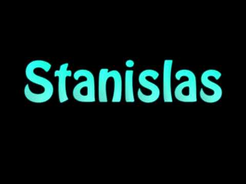 Learn How To Pronounce Stanislas