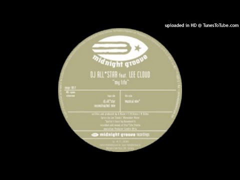 DJ All Star Feat. Lee Cloud - My Life (DJ All Star Reconstructed Mix)
