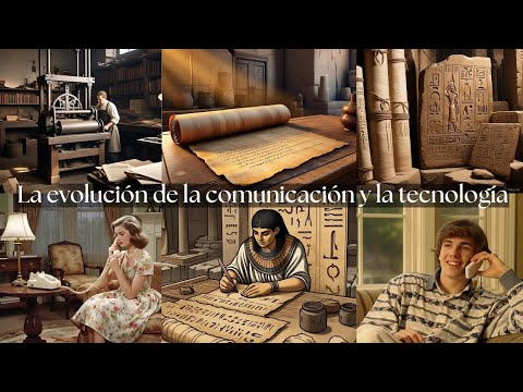 La evolución de la comunicación y la tecnología