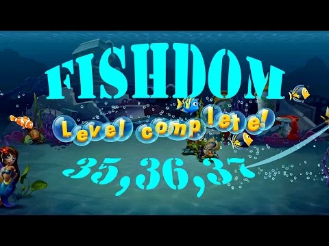 Fishdom - Deep Dive Levels [35,36,37]