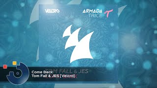 Tom Fall &amp; JES - Come Back