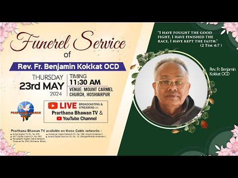 🔴 LIVE | Funeral Service of Rev. Fr. Benjamin Kokkat OCD | Date 23-05-2024 | TIMING 11:30 AM | PBTV
