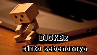 Download lagu cinta sebenarnya - djoker mp3