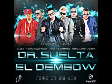 Dr Suelta El Dembow - Trebol Clan Ft. Juno,Gaona,Genio Y Baby Johnny,Young Hollywood ◄NEW ® 2011