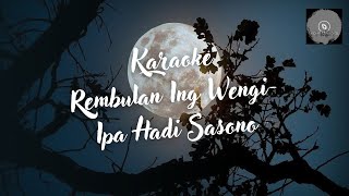 Download lagu Ipa Hadi Sasono - Rembulan (karaoke) mp3