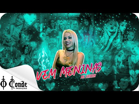 MC Erikah - Vem Meninas