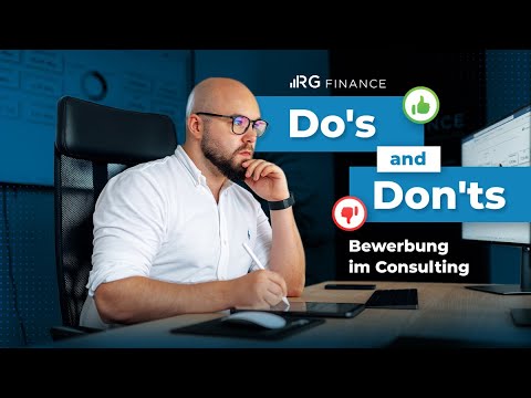 Bewerbung im Consulting - Do´s and Don`ts