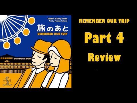 Remember Our Trip - Part 4: Reviewing the board game