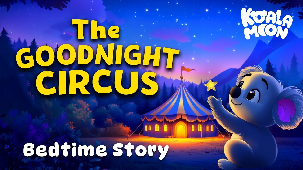 Koko’s Goodnight Circus 🎪🐨 Blissful Bedtime Story for Kids & Toddlers with Sleepy Animals