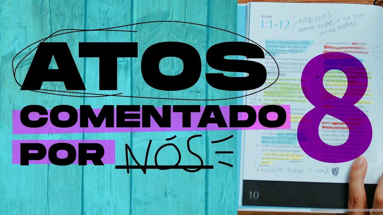 ATOS comentado por NÓS #8 - Capítulo 15 e 16