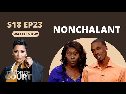 Divorce Court: Jerry vs. Candise - Nonchalant