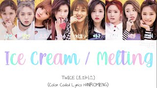 TWICE (트외이스) “Ice Cream/녹아요 (Melting)” Color Coded Lyrics HAN|ROM|ENG