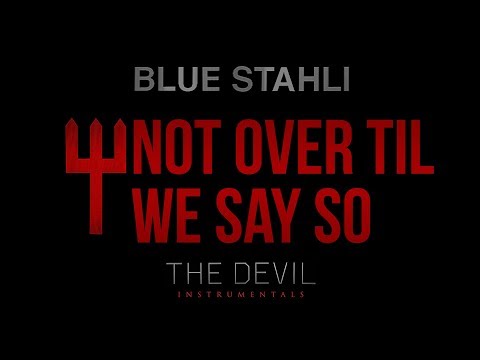 Blue Stahli - Not Over Til We Say So (feat. Emma Anzai of Sick Puppies) (Instrumental)