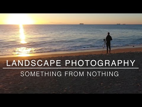 Landscape Photography | Something from Nothing