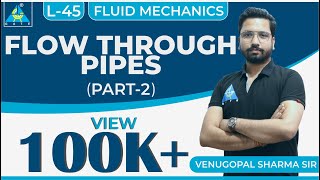 Fluid Mechanics | Module 5 | Fluid Flow | Flow through Pipes | Part 2 (Lecture 45)