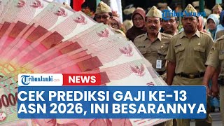 Download lagu Cek Prediksi Gaji ke-13 ASN 2026, Jadwal Pencairan hingga Besarannya mp3