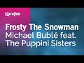 Frosty the Snowman - Michael Bublé & The Puppini Sisters | Karaoke Version | KaraFun