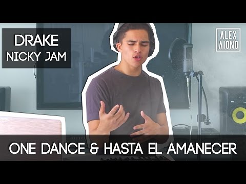 One Dance by Drake and Hasta el Amanecer by Nicky Jam | Mashup by Alex Aiono