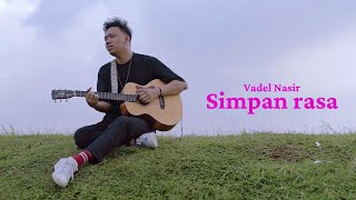 Download lagu Vadel Nasir - Simpan Rasa #simpanrasa #vadelnasir mp3 Download lagu Vadel Nasir - Simpan Rasa #simpanrasa #vadelnasir mp3
