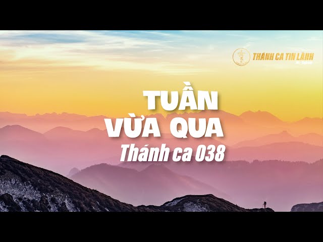 THÁNH CA 038 | TUẦN VỪA QUA | KARAOKE THÁNH CA TIN LÀNH